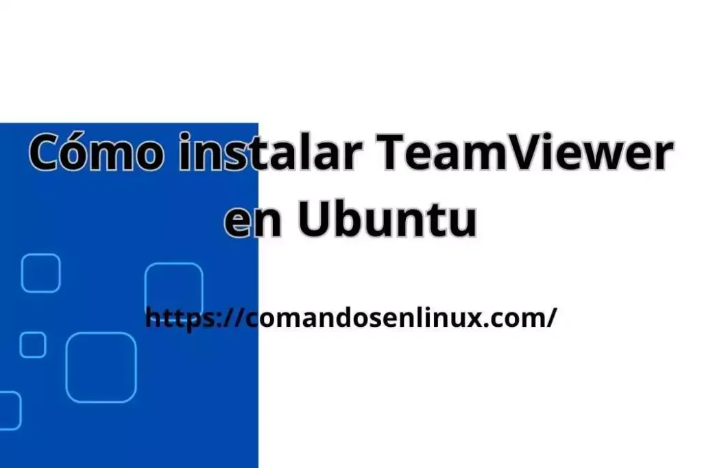 Cómo instalar TeamViewer en Ubuntu