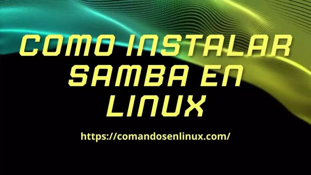 Como instalar samba en Linux