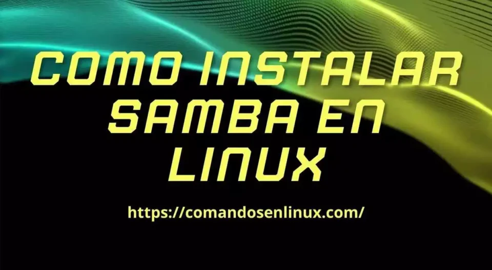 Como instalar samba en Linux