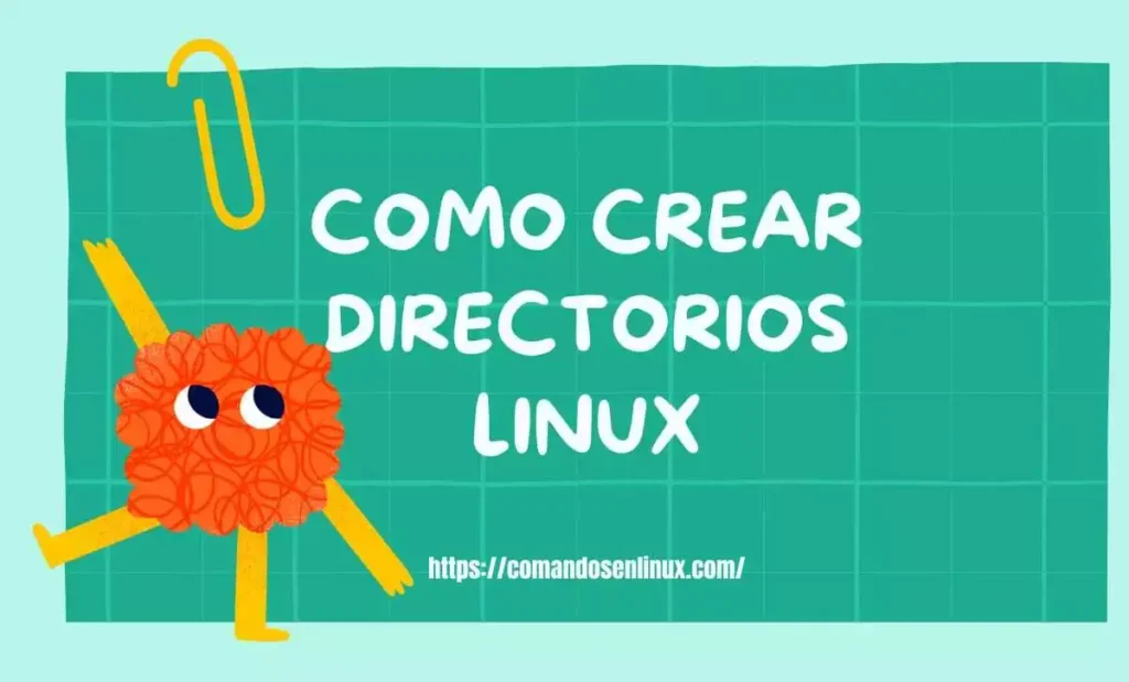 Como crear directorios linux