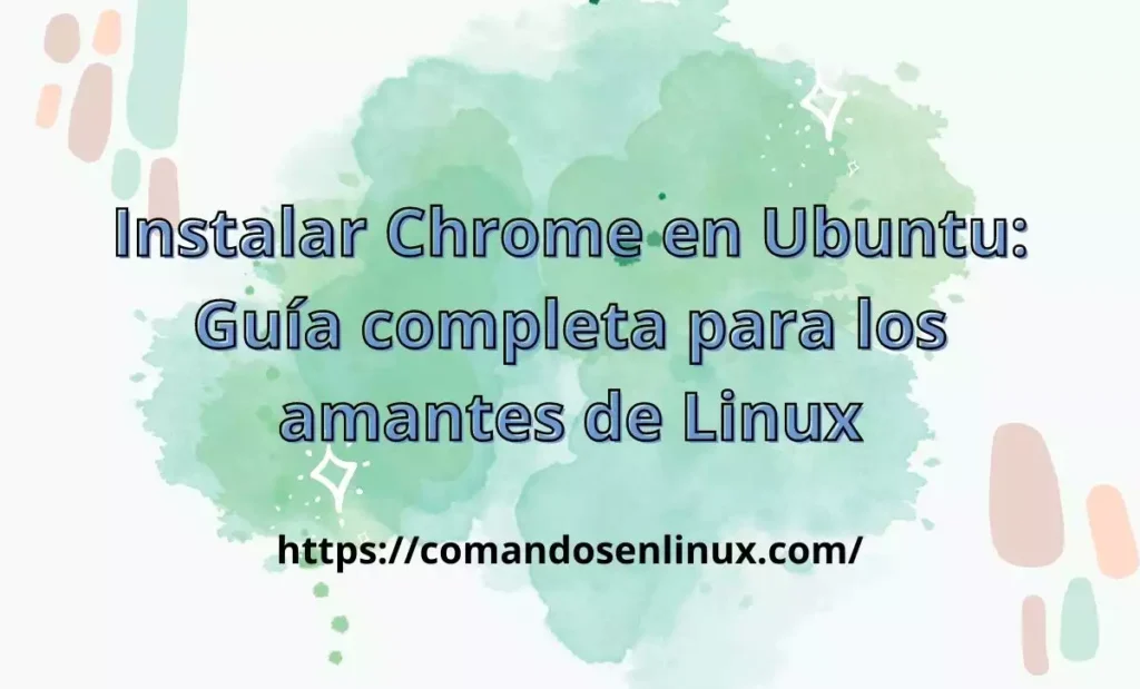 Instalar Chrome en Ubuntu