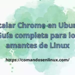 Instalar Chrome en Ubuntu