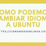 Como podemos cambiar idioma a Ubuntu