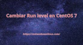 Cambiar run level en CentOS 7