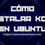 Cómo instalar kodi en Ubuntu